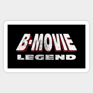 B-Movie Legend Magnet
